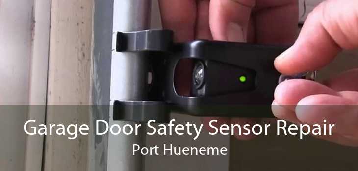 Garage Door Safety Sensor Repair Port Hueneme