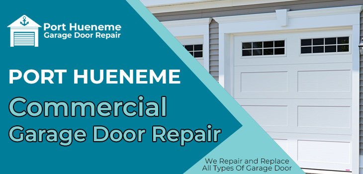 commercial garage door repair in Port Hueneme