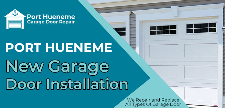 new garage door installation in Port Hueneme 